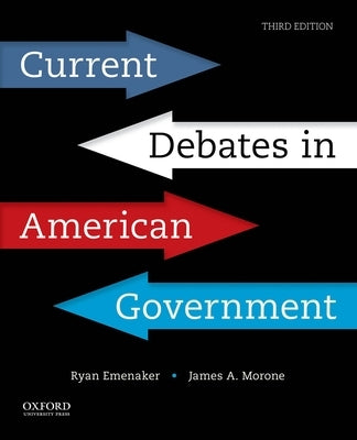 Current Debates in American Government by Morone, James