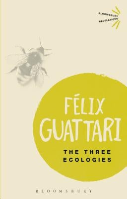 The Three Ecologies by Guattari, Felix