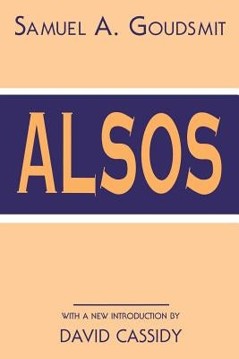 Alsos by Goudsmit, Samuel A.