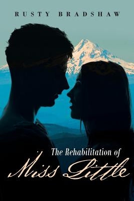 The Rehabilitation of Miss Little by Bradshaw, Rusty