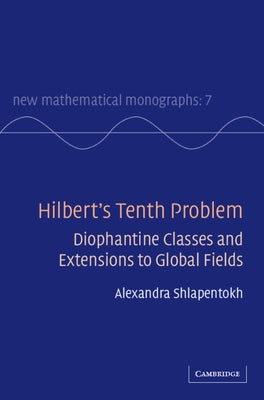 Hilbert's Tenth Problem by Shlapentokh, Alexandra
