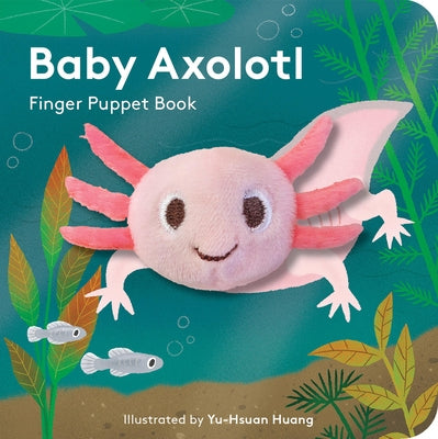 Baby Axolotl: Finger Puppet Book by Huang, Yu-Hsuan