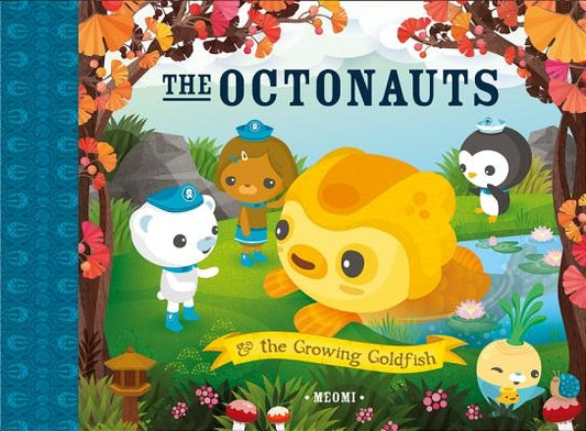 The Octonauts and the Growing Goldfish by Meomi