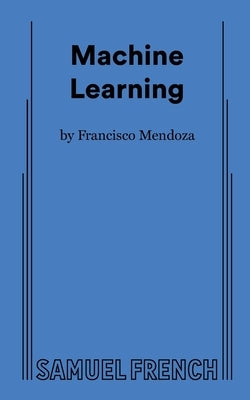 Machine Learning by Mendoza, Francisco