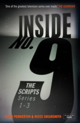 Inside No. 9: The Scripts Series 1-3 by Pemberton, Steve