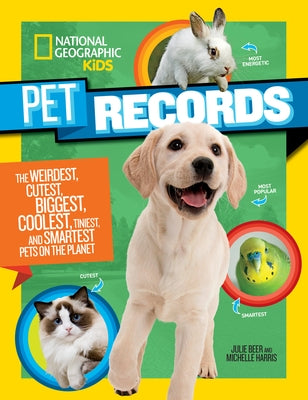 National Geographic Kids Pet Records by Beer, Julie