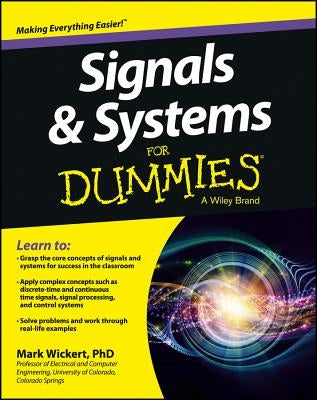 Signals and Systems for Dummies by Wickert, Mark