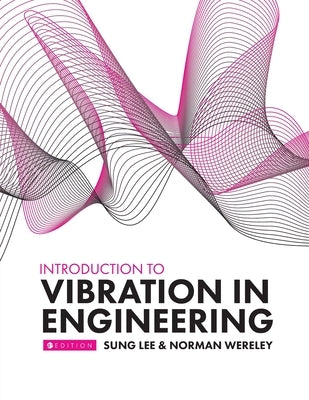 Introduction to Vibration in Engineering by Lee, Sung
