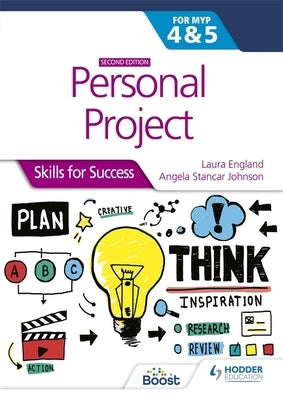 Personal Project for the Ib Myp 4&5: Skills for Success Second Edition: Hodder Education Group by Stancar, Laura