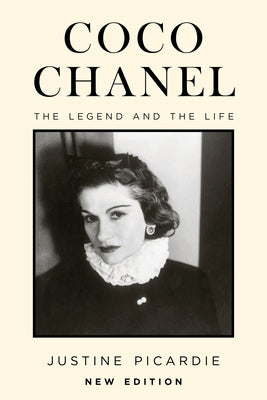 Coco Chanel, New Edition: The Legend and the Life by Picardie, Justine