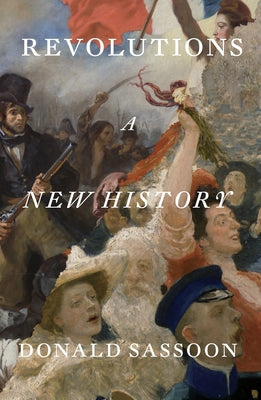 Revolutions: A New History by Sassoon, Donald