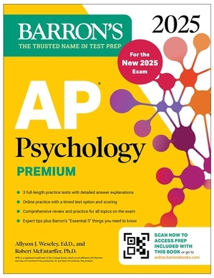 AP Psychology Premium, 2025: Prep Book for the New 2025 Exam with 3 Practice Tests + Comprehensive Review + Online Practice by Weseley, Allyson J.