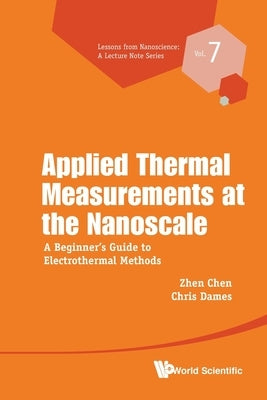 Applied Thermal Measurements at the Nanoscale by Chen Zhen