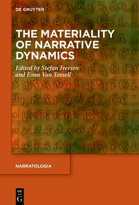 The Materiality of Narrative Dynamics by Iversen, Stefan