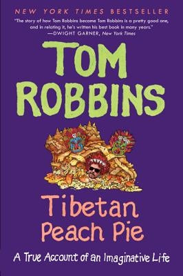 Tibetan Peach Pie by Robbins, Tom