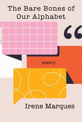 The Bare Bones of Our Alphabet by Marques, Irene