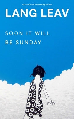 Soon It Will Be Sunday by Leav, Lang