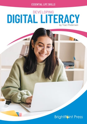 Developing Digital Literacy by Pedersen, Traci
