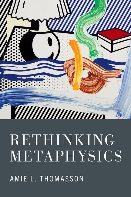 Rethinking Metaphysics by Thomasson, Amie