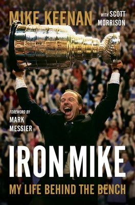 Iron Mike: My Life Behind the Bench by Keenan, Mike