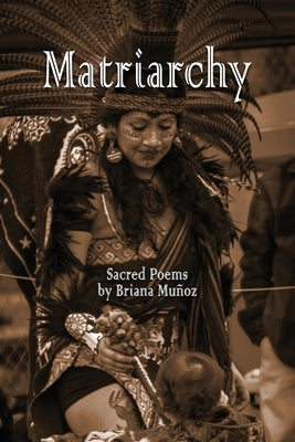 Matriarchy by Mu&#195;&#177;oz, Briana