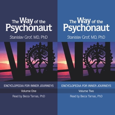 The Way of the Psychonaut Vol. 1: Encyclopedia for Inner Journeys by Grof, Stanislav