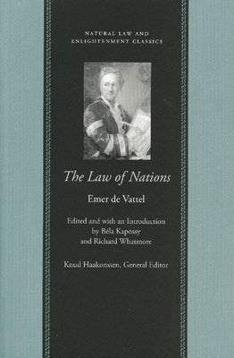 The Law of Nations by Vattel, Emer De