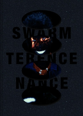 Terence Nance: Swarm by Nance, Terence