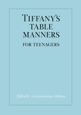 Tiffany's Table Manners for Teenagers by Hoving, Walter