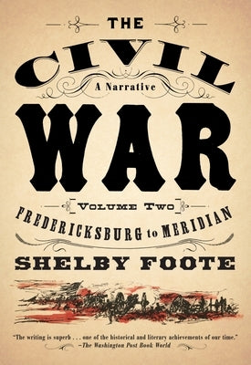 Fredericksburg to Meridian by Foote, Shelby