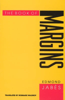 The Book of Margins by JabÃ¨s, Edmond