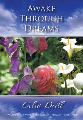 Awake Through Dreams by Drill, Celia