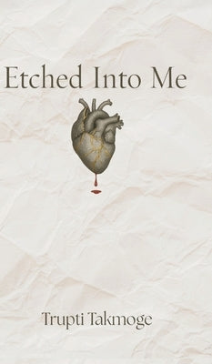 Etched Into Me by Takmoge, Trupti