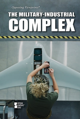 The Military-Industrial Complex by Horning, Nicole