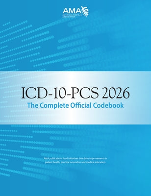 ICD-10-PCs 2026 the Complete Official Codebook by American Medical Association
