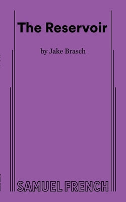The Reservoir by Brasch, Jake