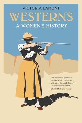 Westerns: A Women's History by Lamont, Victoria