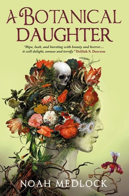 A Botanical Daughter by Medlock, Noah