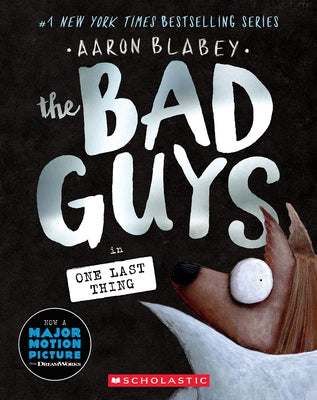 The Bad Guys in One Last Thing (the Bad Guys #20) by Blabey, Aaron