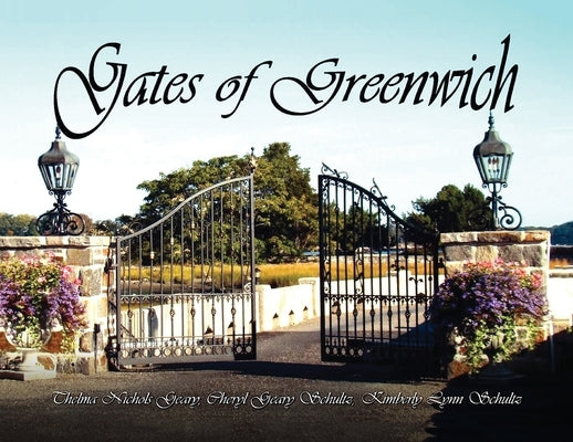 Gates of Greenwich by Geary, Thelma Nichols