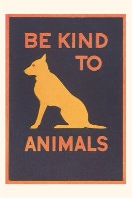 Vintage Journal Be Kind to Animals by Found Image Press