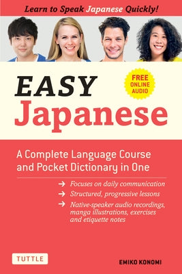 Easy Japanese: A Complete Language Course and Pocket Dictionary in One (Free Online Audio) by Konomi