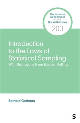 Introduction to the Laws of Statistical Sampling: With Illustrations From Election Polling by Grofman, Bernard