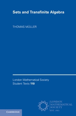 Sets and Transfinite Algebra by Muller, Thomas