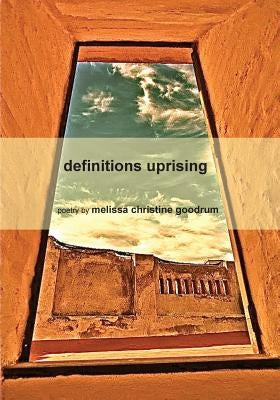 Definitions Uprising by Goodrum, Melissa Christine