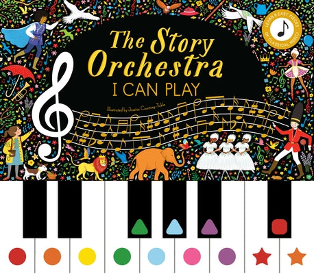 The Story Orchestra: I Can Play (Vol 1): Learn 8 Easy Pieces of Classical Music! by Courtney-Tickle, Jessica