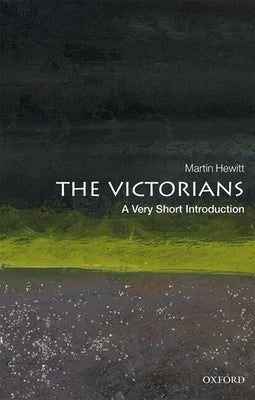 The Victorians: A Very Short Introduction by Hewitt, Martin