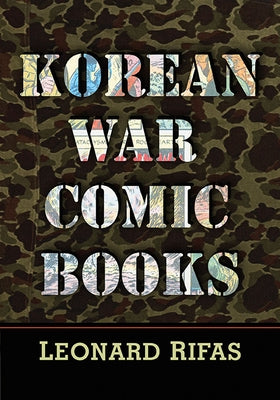 Korean War Comic Books by Rifas, Leonard