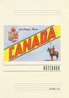 Vintage Lined Notebook Greetings from Canada by Found Image Press