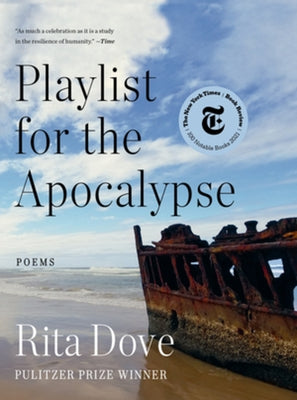 Playlist for the Apocalypse: Poems by Dove, Rita